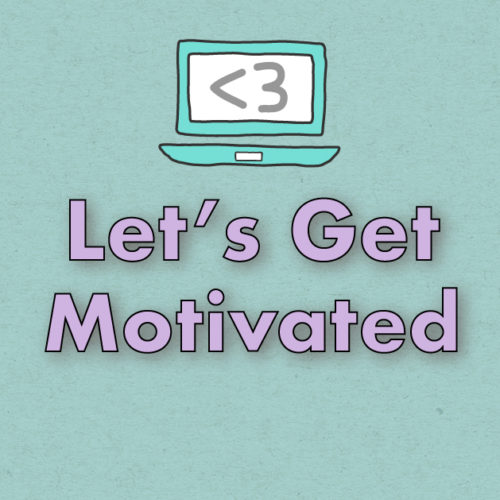 Let's Get Motivated